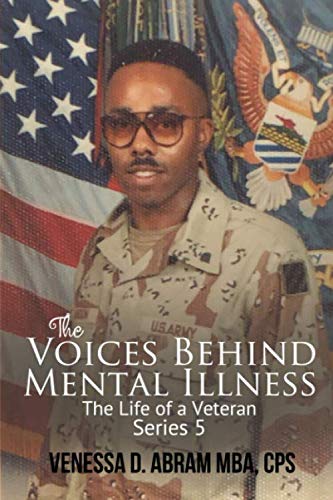 Beispielbild fr The Voices Behind Mental Illness Series 5: The Life of a Veteran zum Verkauf von ThriftBooks-Dallas