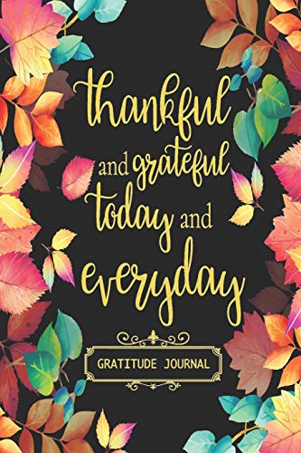 Beispielbild fr Thankful and Grateful today and everyday - Gratitude Journal - Daily Reflection Mindful Thankfulness: Great days starts with gratitude - This is a . on the positive things and live a happy life zum Verkauf von Revaluation Books