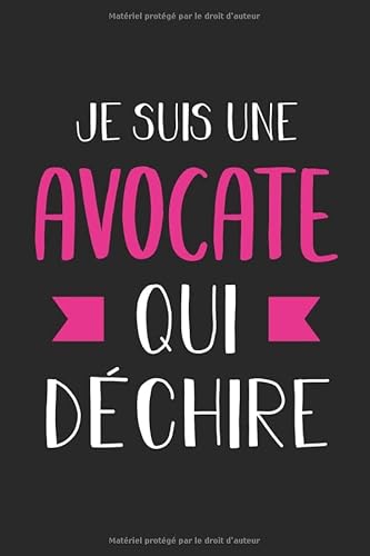 Beispielbild fr Je suis une Avocate qui dchire: Journal/Carnet de notes lign drle pour avocate, Joli cadeau original rigolo de fte des mres ou anniversaire pour . ou amie, 120 pages, format 15,24x22,89cm zum Verkauf von Revaluation Books