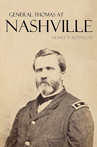 Imagen de archivo de General Thomas at Nashville (Expanded, Annotated) a la venta por THE SAINT BOOKSTORE