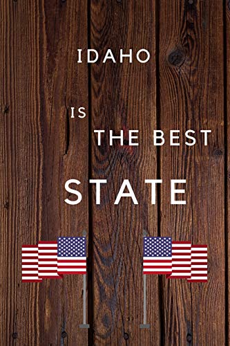 Beispielbild fr Idaho Is The Best State: My Favorite State Idaho Birthday Gift Journal / United States Notebook / Diary Quote (6 x 9 - 110 Blank Lined Pages) zum Verkauf von Revaluation Books