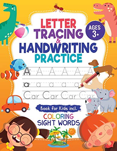 Stock image for Letter Tracing Handwriting Practice Book - for Kids: Trace Letters and Numbers Workbook of the Alphabet and Sight Words, Preschool, Pre K, Kids Ages 3-5 + 5-6. Children Handwriting without Tears for sale by Goodwill of Colorado