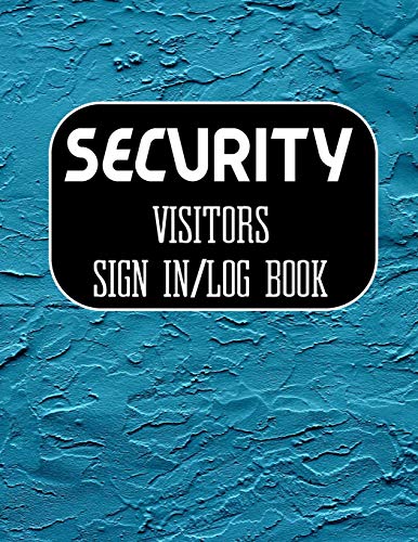 9781661522742: Security Visitors Sign in Log Book: Logbook for Front Desk Security, Business, Doctors ,Schools, hospitals & offices (guest sign book business)