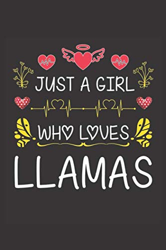 Imagen de archivo de Just A Girl Who Loves Llamas: Valentines Day Gift For Girl or Women Who Loves Llamas Lined Journal Notebook a la venta por Revaluation Books