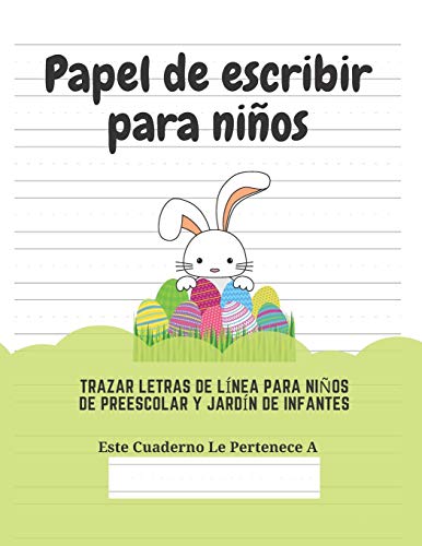 Imagen de archivo de Papel de escribir para nios: 100 Pginas de Prctica de Escritura Para Nios de 3 a 6 Aos (Spanish Edition) a la venta por Lucky's Textbooks