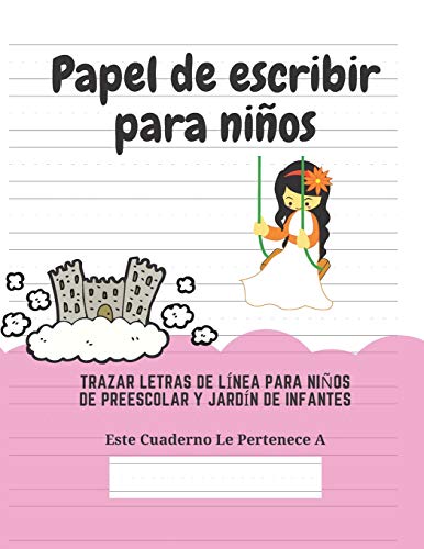 Imagen de archivo de Papel de escribir para nios: 100 Pginas de Prctica de Escritura Para Nios de 3 a 6 Aos (Spanish Edition) a la venta por Lucky's Textbooks