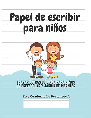 Imagen de archivo de Papel de escribir para nios: 100 Pginas de Prctica de Escritura Para Nios de 3 a 6 Aos (Spanish Edition) a la venta por Lucky's Textbooks