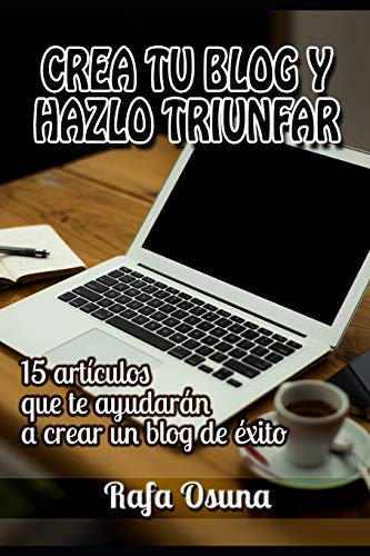9781661621131: Crea tu blog y hazlo triunfar: Lecturas que te ayudarn a crear un blog de xito (Spanish Edition)