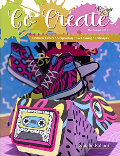 Imagen de archivo de Go Create Annual 2019 Edition: Electronic Cutters   Papercrafting   3D projects a la venta por Revaluation Books