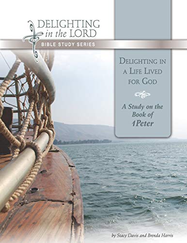 Beispielbild fr Delighting in a Life Lived for God: A Study on the Book of 1 Peter (Delighting in the Lord Bible Study) [Soft Cover ] zum Verkauf von booksXpress