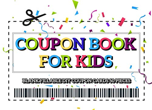Imagen de archivo de Coupon Book For Kids Blank Fillable DIY Coupon Cards 50 Pieces: Reward Your Children With Coupon Gifts a la venta por ThriftBooks-Atlanta