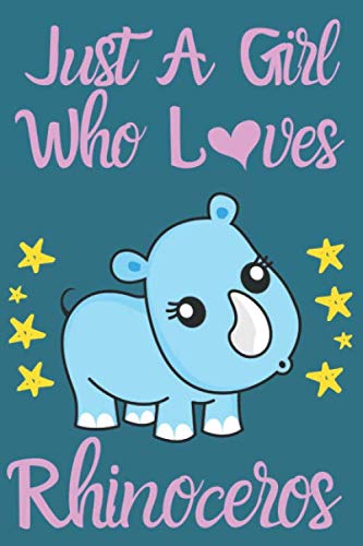 Beispielbild fr Just a Girl Who Loves Rhinoceros journal:Just a Girl Who Loves Rhinoceros lined notebook: best gift to Rhinoceros lovers 110 Pages ( 6 x 9 inches ) soft and glossy cover design zum Verkauf von Revaluation Books