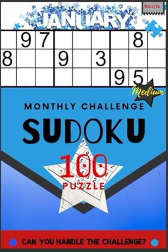 Stock image for SUDOKU MONTHLY CHALLENGE: 100 SUDOKU PUZZLE BOOK DIFFICULTY MEDIUM LEVEL LARGE PRINT ACTIVE BRAIN GAMES TRADITIONAL INTELLIGENCE EDUCATIONAL TOYS FOR SMART KIDS ADULT AND SENIOR for sale by Revaluation Books