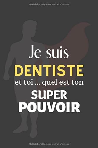 9781661791148: Je Suis Dentiste Et Toi Quel Est Ton Super Pouvoir: Noir Mat Carnet Pour Homme Et Femme . Cadeau D'apprciation Pour Collegue en or