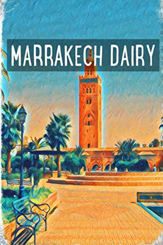 Imagen de archivo de MARRAKECH DAIRY: Marrakech memo book journey trip dairy a la venta por Revaluation Books