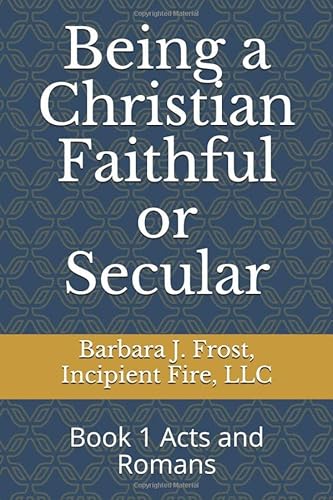 Beispielbild fr Being a Christian Faithful or Secular: Book 1 Acts and Romans zum Verkauf von ThriftBooks-Atlanta