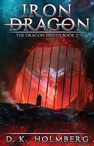 Imagen de archivo de Iron Dragon: An Epic Fantasy Adventure (The Dragon Misfits) a la venta por SecondSale