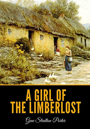 Beispielbild fr A Girl of the Limberlost zum Verkauf von Wonder Book