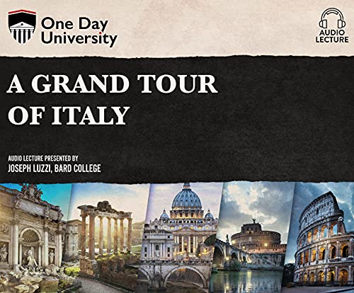9781662078101: A Grand Tour of Italy (One Day University)