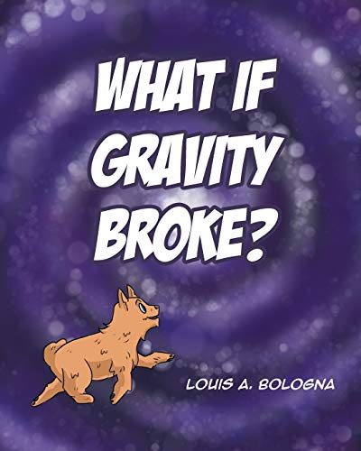 Beispielbild fr What If Gravity Broke? zum Verkauf von Decluttr