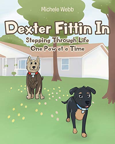 Beispielbild fr Dexter Fittin In: Stepping Through Life One Paw at a Time zum Verkauf von Goodwill of Colorado