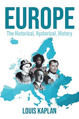 Imagen de archivo de Europe: The Historical, Hysterical, History a la venta por ThriftBooks-Atlanta