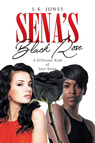 Stock image for Sena's Black Rose: A Different Kind of Love Story for sale by Books From California