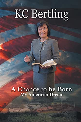 Imagen de archivo de A Chance to Be Born: My American Dream a la venta por BooksRun