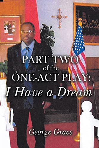 9781662426117: Part Two of the One-Act Play: I Have a Dream
