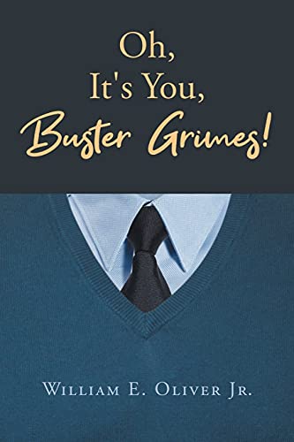 Beispielbild fr Oh, It's You, Buster Grimes! zum Verkauf von BooksRun