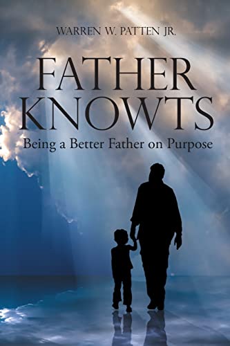 

Father Knowts: Being a Better Father on Purpose