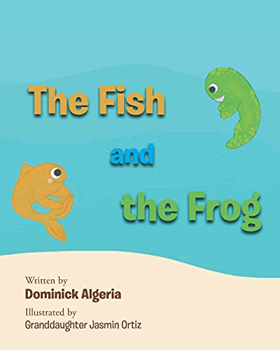Stock image for The Fish and the Frog for sale by ThriftBooks-Dallas