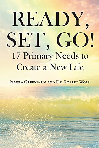 9781662441912: Ready, Set, Go!: 17 Primary Needs to Create a New Life