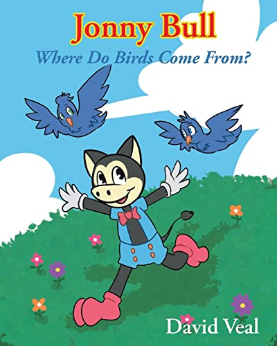 Stock image for Jonny Bull: Where Do Birds Come From? for sale by Big River Books