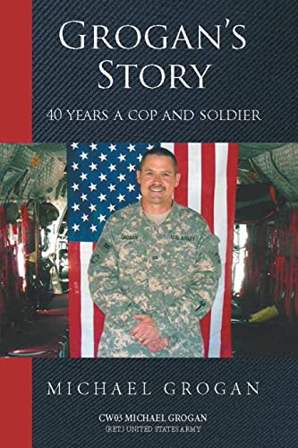 Stock image for Grogan's Story: 40 Years a Cop and Soldier for sale by HPB-Red