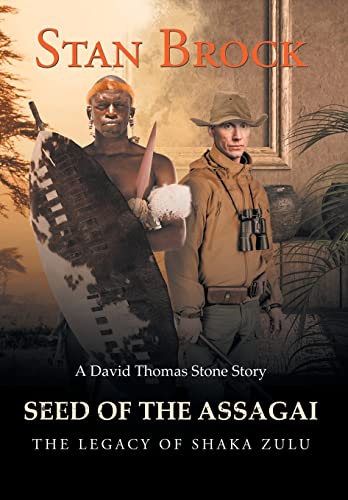 Stock image for Seed of the Assagai: The Legacy of Shaka Zulu for sale by Lucky's Textbooks