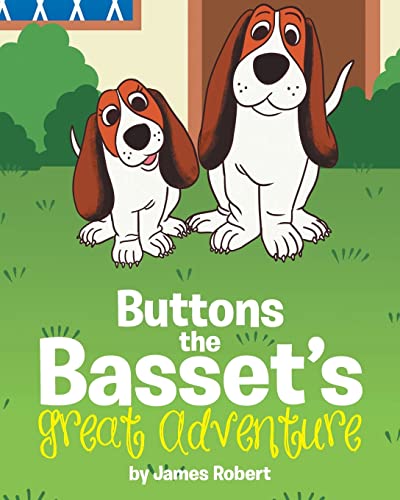 

Buttons the Basset's Great Adventure (Paperback or Softback)