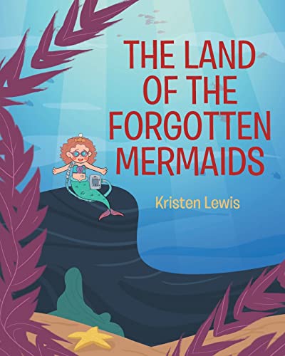 Stock image for The Land of the Forgotten Mermaids for sale by GreatBookPrices