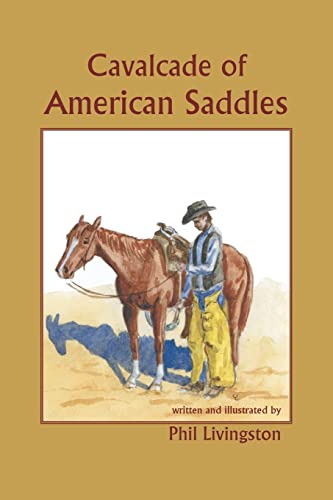 Imagen de archivo de Cavalcade of American Saddles a la venta por ThriftBooks-Dallas