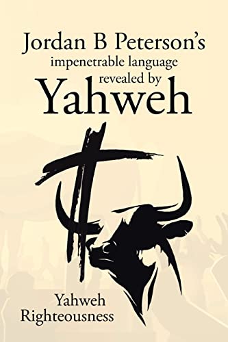 Beispielbild fr Jordan B Peterson's impenetrable language revealed by Yahweh zum Verkauf von GreatBookPrices