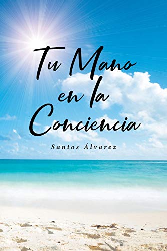 Imagen de archivo de Tu Mano en la Conciencia (Spanish Edition) a la venta por Lucky's Textbooks