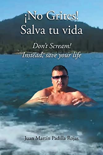 Stock image for ¡No Grites! Salva tu vida: Don't Scream! Instead, save your life for sale by ThriftBooks-Atlanta