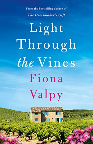 Stock image for Light Through the Vines (Escape to France) for sale by SecondSale