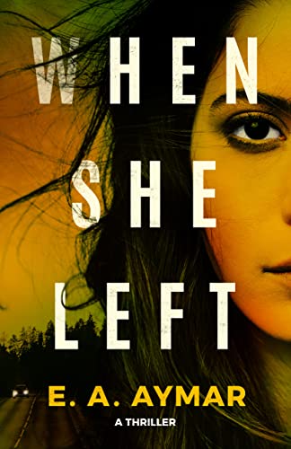 Stock image for When She Left: A Thriller for sale by BooksRun
