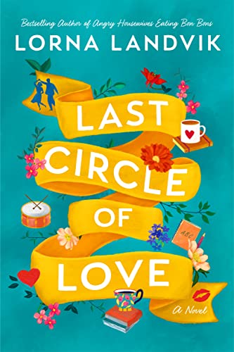 Stock image for Last Circle of Love: A Novel for sale by SecondSale