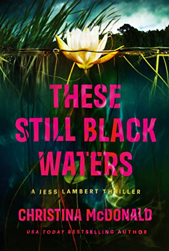 Imagen de archivo de These Still Black Waters (Jess Lambert) a la venta por HPB-Emerald
