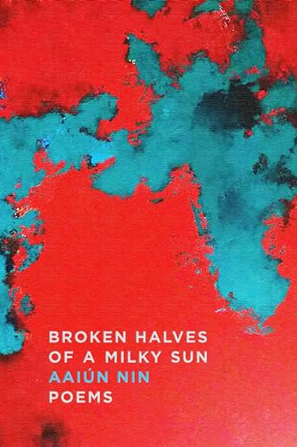 Stock image for Broken Halves of a Milky Sun: Poems for sale by BooksRun