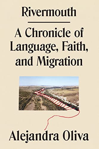 Stock image for Rivermouth: A Chronicle of Language, Faith, and Migration for sale by BooksRun
