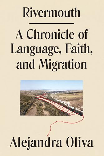 Stock image for Rivermouth: A Chronicle of Language, Faith, and Migration for sale by thebookforest.com