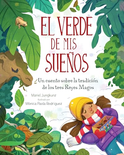 9781662620393: El Verde De Mis Sueos (Dreams of Green): Un Cuento De La Tradicin De Los Tres Reyes Magos (Spanish Edition)